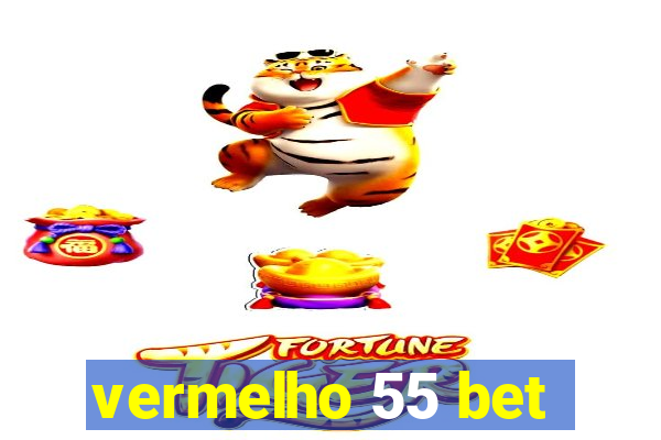 vermelho 55 bet